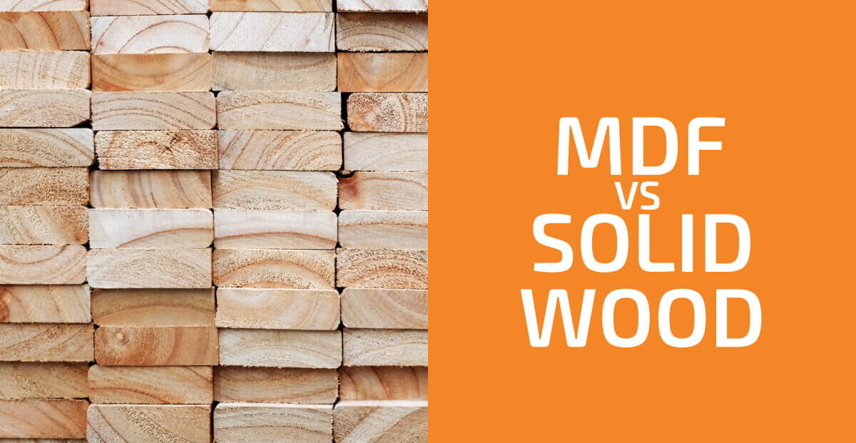 How to Decide Between MDF Wood and Solid Wood